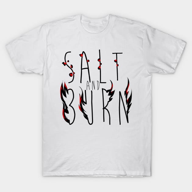 Salt and Burn T-Shirt by KanaHyde